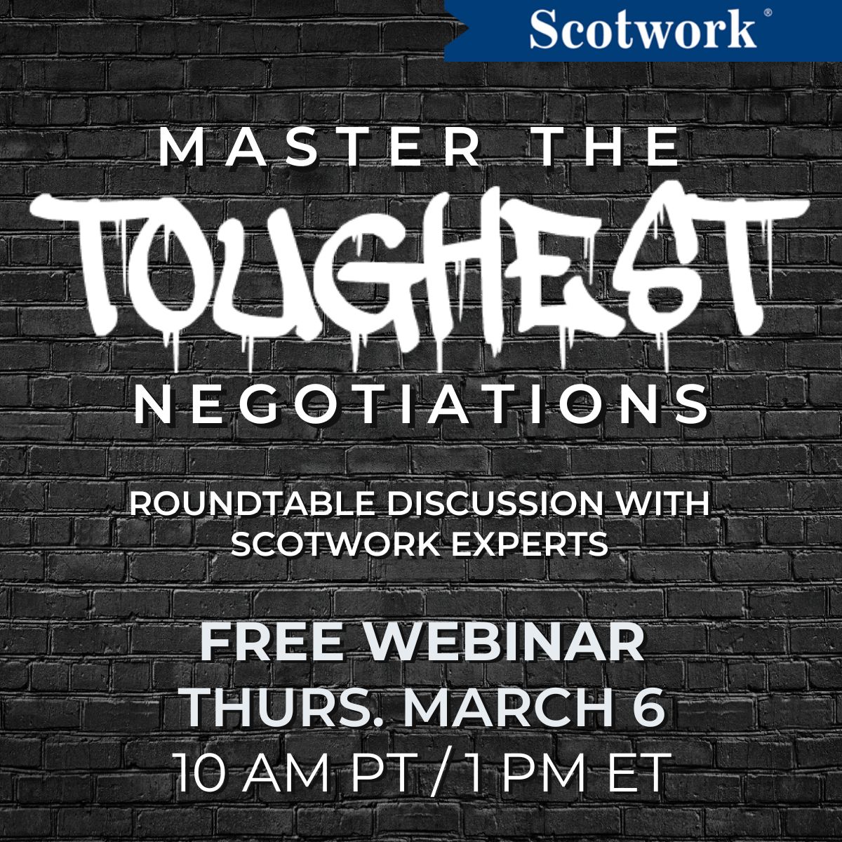 Scotwork Webinar: Master the Toughest Negotiations Mar. 6 2025